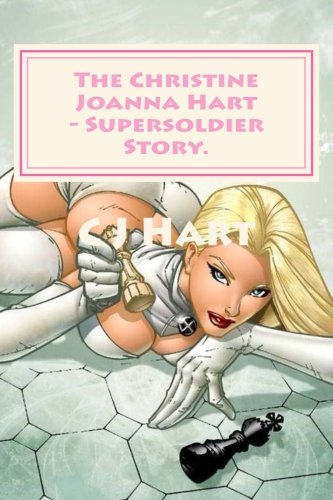 The Christine Joanna Hart - Supersoldier Story.: Healing from a life as a Monarch and Targeted Individual von CreateSpace Independent Publishing Platform
